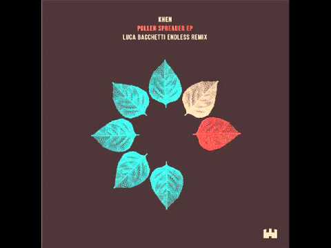 Youtube: Khen - Pollen Spreader (Luca Bacchetti Endless Remix) [microCastle]