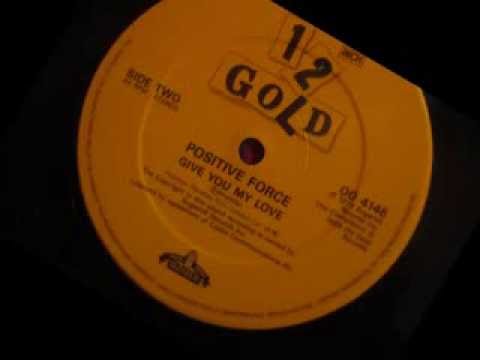 Youtube: Positive Force  - Give you my love. 1979  (12" Soul/Rare Groove)