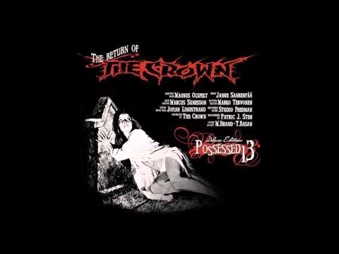 Youtube: The Crown - Possessed 13 (Full album)