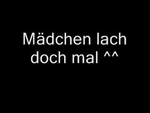 Youtube: Wise Guys - Mädchen lach doch mal :P