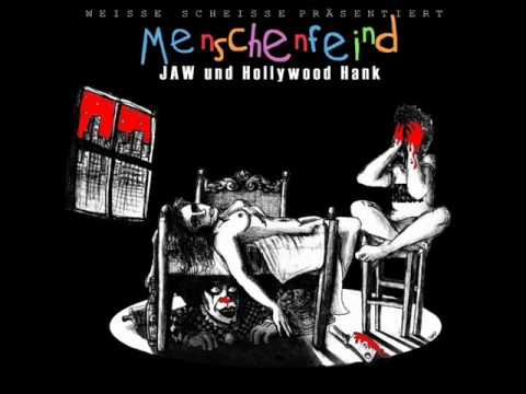 Youtube: JAW & Hollywood Hank - Menschenhass