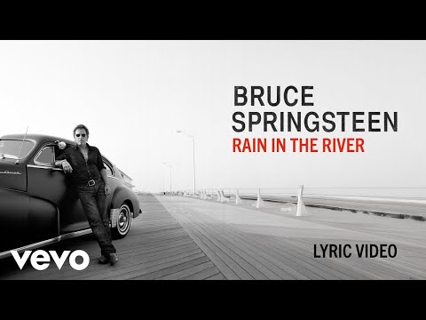 Youtube: Bruce Springsteen - Rain in the River (Official Lyric Video)