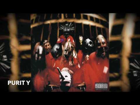 Youtube: Slipknot - Purity (Audio)