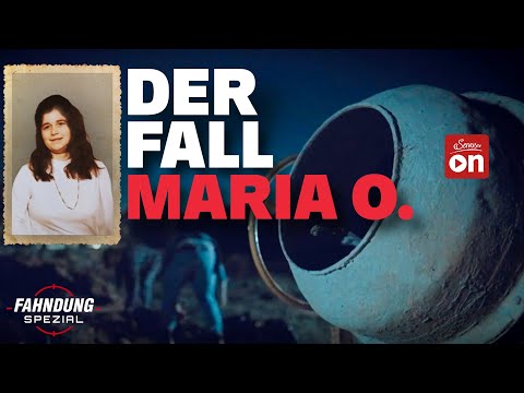 Youtube: Ermordet und einbetoniert? Der Fall Maria O. | Fahndung Spezial