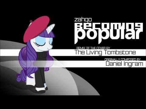 Youtube: The Living Tombstone - Becoming Popular Cover (zahqo's Rendition)