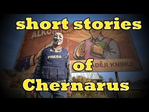 Youtube: DayZ Standalone: short stories of Chernarus Ep.1 Balota