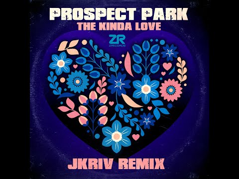 Youtube: Prospect Park - The Kinda Love (JKriv Kinda Boogie Mix)