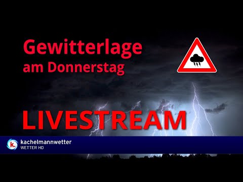 Youtube: Livestream zur Gewitterlage am Donnerstag