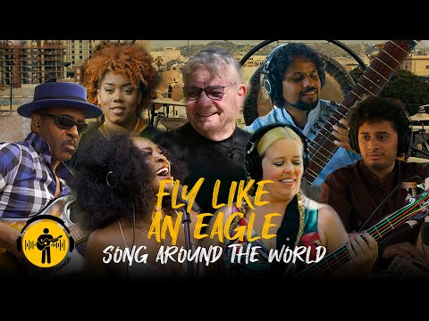 Youtube: Fly Like an Eagle ft. Steve Miller | Song Around The World | Playing For Change
