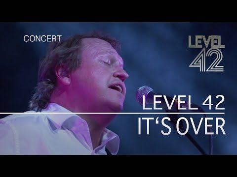 Youtube: Level 42 - It's Over (Live in Holland 2009) OFFICIAL