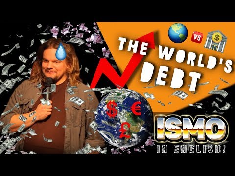 Youtube: ISMO | The World's Debt