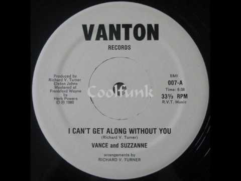 Youtube: Vance And Suzzanne - I Can't Get Along Without You (12" Disco-Boogie 1980)