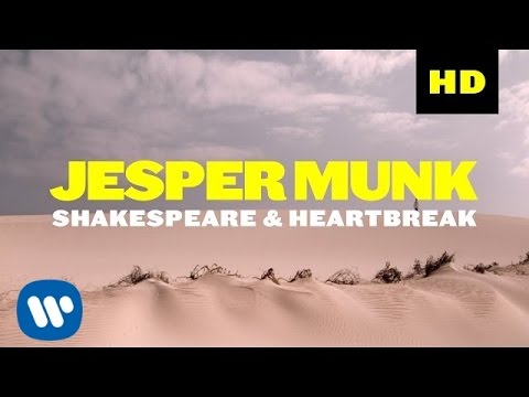 Youtube: Jesper Munk – Shakespeare & Heartbreak (Official Music Video)