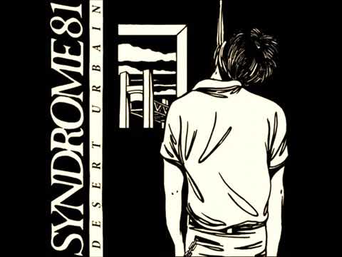 Youtube: SYNDROME 81 - DESERT URBAIN - FRANCE 2015 - FULL ALBUM - STREET PUNK OI!