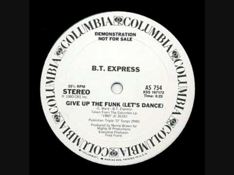 Youtube: BT Express - Give Up The Funk (Let's Dance)