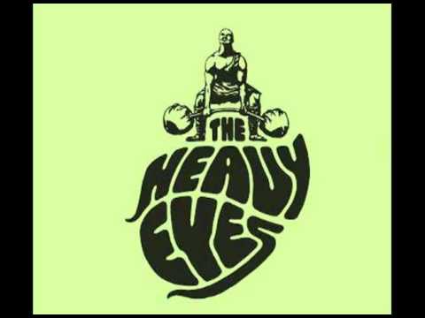 Youtube: The Heavy Eyes - Voytek