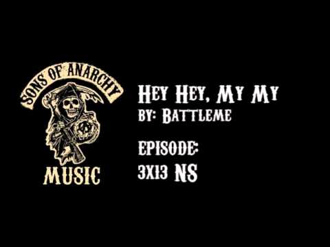 Youtube: Hey Hey, My My - Battleme | Sons of Anarchy | Season 3