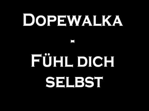 Youtube: Dopewalka - Fühl dich selbst