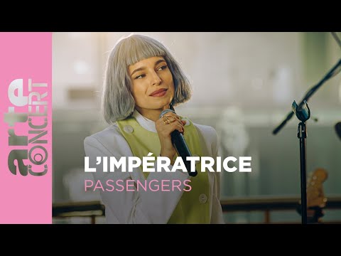 Youtube: L'Impératrice - Passengers (live) - @arteconcert