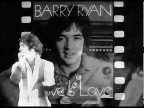 Youtube: Barry Ryan - Love Is Love (1969)