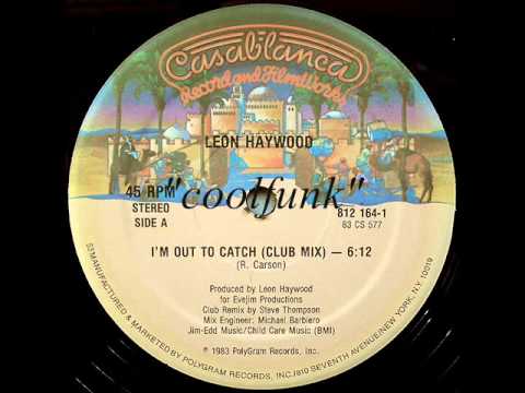 Youtube: Leon Haywood - I'm Out To Catch (12" Club Mix 1983)