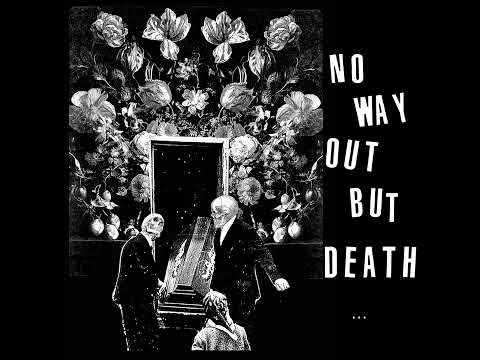 Youtube: ONLY SHALLOW - NO WAY OUT BUT DEATH… EP