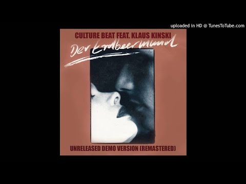 Youtube: Culture Beat [feat. Klaus Kinski] - Der Erdbeermund [Unreleased Demo Version]