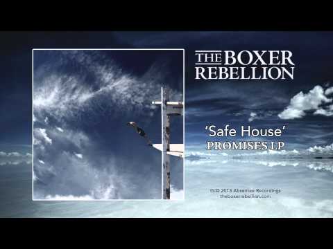Youtube: The Boxer Rebellion - Safe House