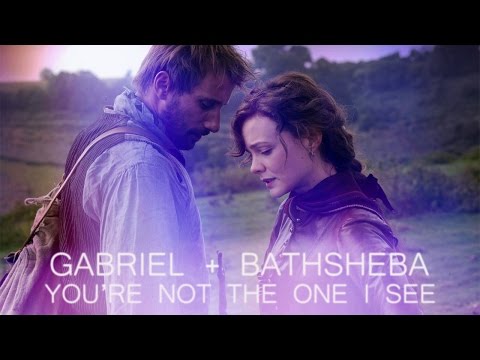Youtube: Gabriel + Bathsheba / You're Not the One I See