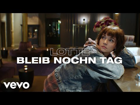 Youtube: LOTTE - Bleib nochn Tag (Ladadi)