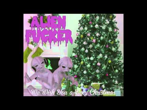 Youtube: Alien Fucker - We Wish You a Merry Christmas (Cover)