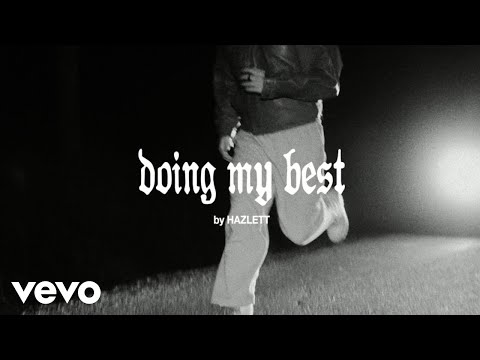 Youtube: Hazlett - doing my best (Official Music Video)