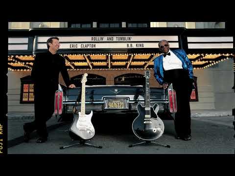 Youtube: Eric Clapton and B.B. King - Rollin' and Tumblin' (Official Audio)