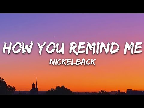 Youtube: Nickelback - How You Remind Me (Lyrics)