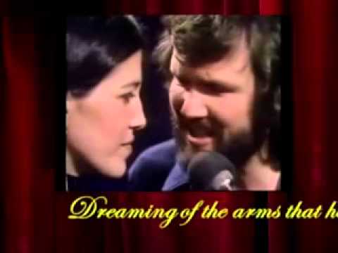 Youtube: Loving Arms   Kris Kristofferson and Rita Coolidge