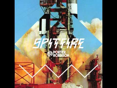 Youtube: Porter Robinson - Spitfire (Kill the Noise Remix)