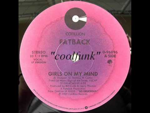 Youtube: Fatback - Girls On My Mind (12" Funk 1985)
