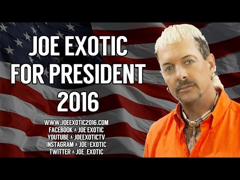 Youtube: Joe Exotic for President! 2016