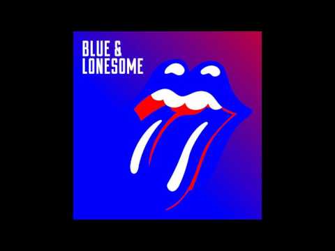 Youtube: 12 - I Can't Quit You Baby | The Rolling Stones - Blue and Lonesome