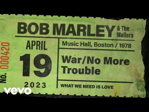 Youtube: Bob Marley & The Wailers - War / No More Trouble (Live At Music Hall, Boston / 1978)