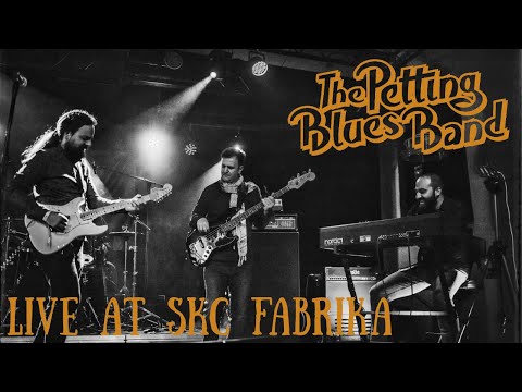 Youtube: The Petting Blues Band - Live at SKC FABRIKA [2022]