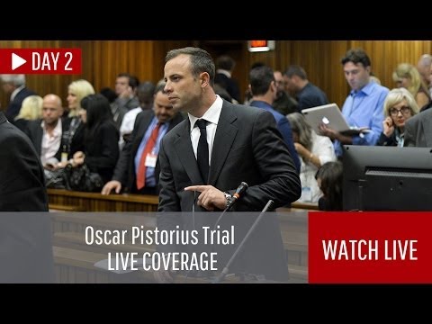 Youtube: LIVE: Oscar Pistorius trial, day 2 (completed)