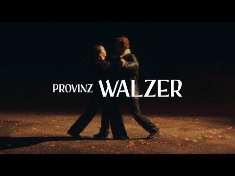 Youtube: Provinz - Walzer (Official Video)