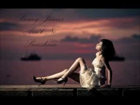 Youtube: Boney James Ain't No Sunshine