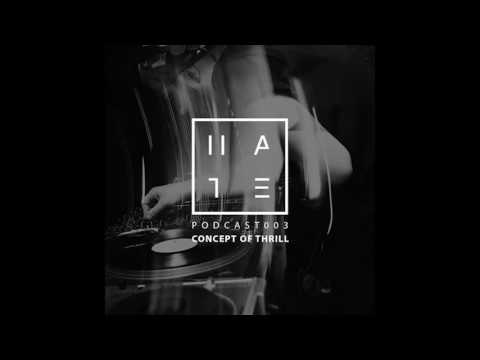 Youtube: Concept Of Thrill - HATE Podcast 003 (23 October 2016)