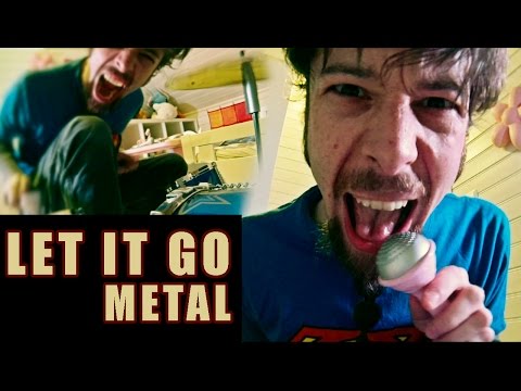 Youtube: Let It Go - from Frozen (metal cover by Leo Moracchioli)