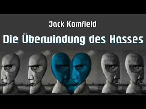 Youtube: Die Überwindung des Hasses - Jack Kornfield