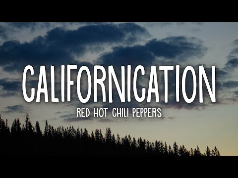 Youtube: Red Hot Chili Peppers - Californication (Lyrics)