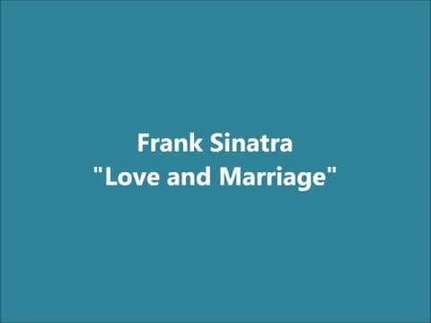 Youtube: Love and Marriage Frank Sinatra : Lyrics HD