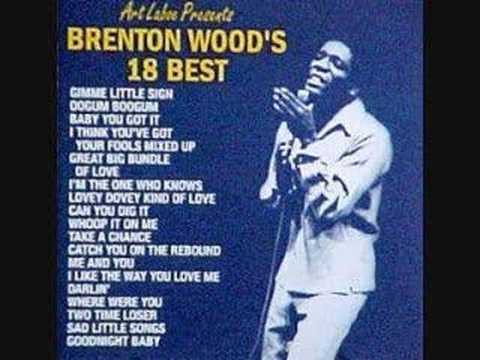 Youtube: Brenton Wood-Where were you